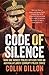 Code of Silence by Colin Dillon