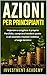 Azioni per principianti: Im...