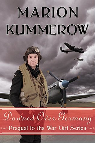 Downed over Germany (War Girls #0.5)
