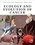 Ecology and Evolution of Cancer