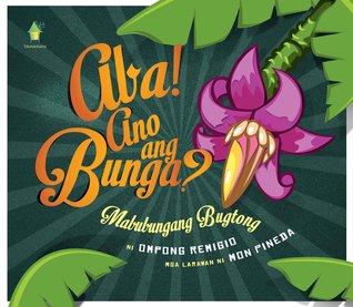Aba! Ano Ang Bunga? Mabubungang Bugtong