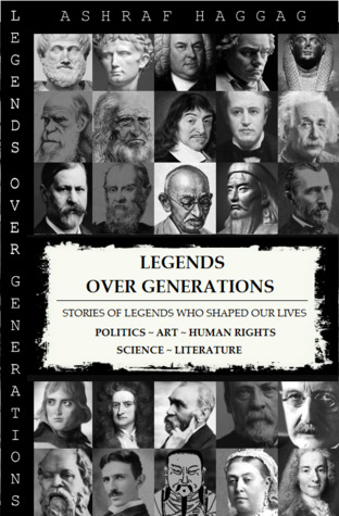 Legends Over Generations By Ashraf Haggag