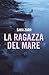 La ragazza del mare by Sara Zarr