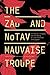The Zad and NoTAV by Mauvaise Troupe Collective