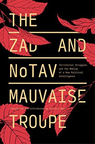 The Zad and NoTAV: Territorial Struggles and the Making of a New Political Intelligence (Kindle Edition)