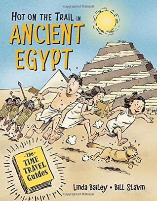 Hot on the Trail in Ancient Egypt (Time Travel Guides, The, 1)