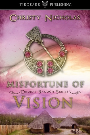 Misfortune of Vision (Druid's Brooch #4)