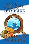 High Seas Homicide by Danielle Collins High Seas Homicide by Danielle Collins