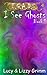 I See Ghosts (E.G.A.D.S. Book 1)