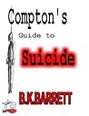 Compton's Guide to Suicide Compton's Guide to Suicide