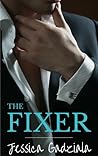 The Fixer by Jessica Gadziala The Fixer by Jessica Gadziala
