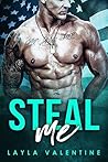 Steal Me by Layla Valentine