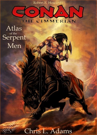 Atlas of the Serpent Men (A Tale of Conan of Cimmeria)
