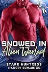 Snowed In With The Alien Warlord by Nancey Cummings