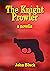 The Knight Prowler a Novella