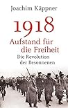 1918: Aufstand fü...