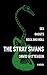 The Stray Swans by David Witteveen