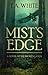 Mist's Edge (The Broken Lands, #2) by T.A. White