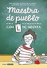Maestra de pueblo, con L de novata by Maestra de pueblo