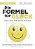 Die Formel für Glück: Und wie Sie diese nutzen