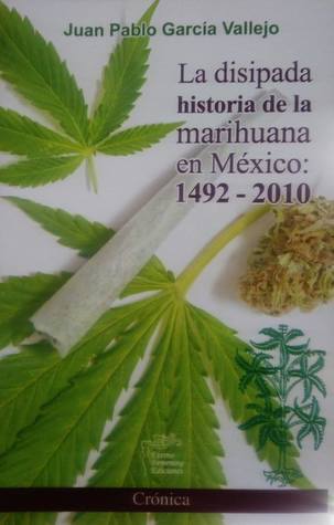La disipada historia de la marihuana