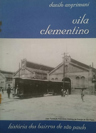 Vila Clementino - História dos Bairros de São Paulo