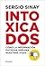 Intoxicados by Sergio Sinay