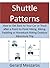 Shuttle Patterns: How to Ge...