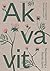 AKVAVIT - Rediscovering a N...