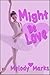 Might Be Love by Melody Marks