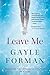 Leave Me by Gayle Forman