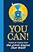 You Can!: Words of Wisdom from the Little Engine That Could