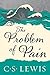 The Problem of Pain by C.S. Lewis