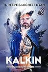 Kalkin by T.L.  Reeve
