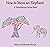 How to Move an Elephant