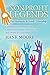Non-Profit Legends: Comprehensive Reference on Community Service, Volunteerism, Non-Profits and Leadership For Humanity and Good Citizenship