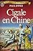 Cigale en Chine (Voyages excentriques #8)