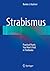 Strabismus: Practical Pearls You Won’t Find in Textbooks