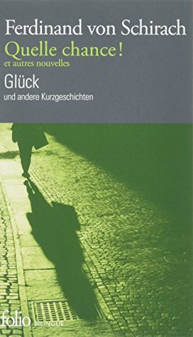 Quelle chance ! et autres nouvelles / Glück und andere Kurzgeschichten (Paperback)