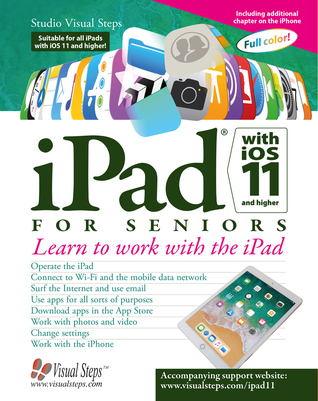 iPad with iOS 11 and Higher for Seniors: Learn to work with the iPad (Computer Books for Seniors series)