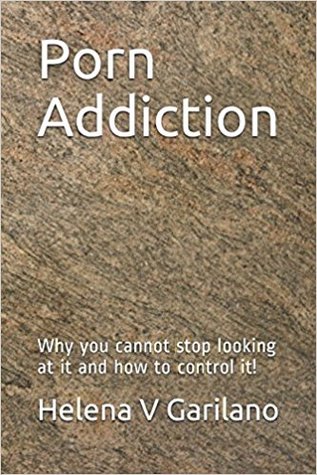 Porn Addiction: Why You Cannot Stop Looking at it and How to Control it!