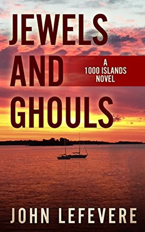 Jewels And Ghouls (A 1000 Islands Novel #2)