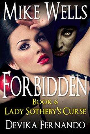 Forbidden, Book 6: Lady Sotheby's Curse (Forbidden Romantic Thriller Series)