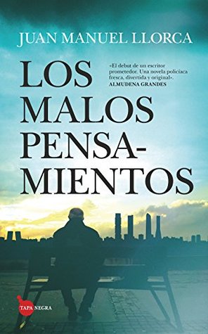 Portada de Los malos pensamientos, de Juan Manuel Llorca
