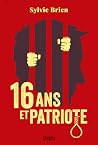 16 ans et Patriote
