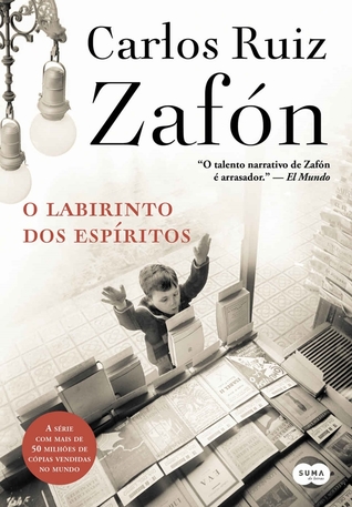 O Labirinto dos Espíritos (O Cemitério dos Livros Esquecidos, #4)