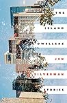 The Island Dwellers by Jen Silverman