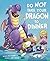 Do Not Take Your Dragon to Dinner (Fiction Picture Books)