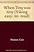 When Tiny was tiny (Viking easy- to- read)