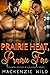 Prairie Heat, Prairie Fire:...
